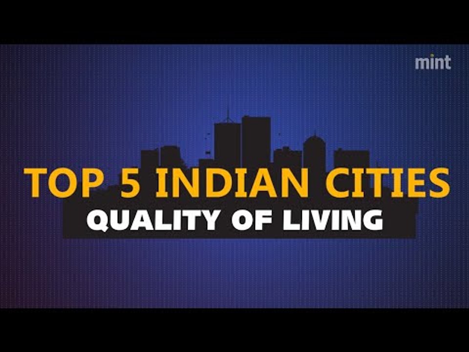 Hyderabad offers best quality of life, Chennai safest: Mercer survey