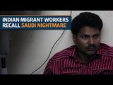 'Worse than hell': Indian migrant workers recall Saudi nightmare
