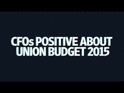 CFOs Positive About Union Budget 2015