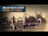 Delhi high court turns 50