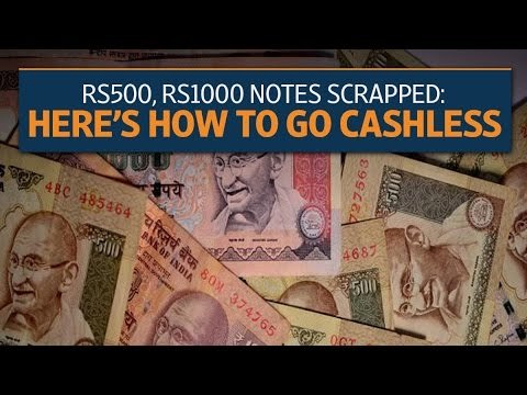 Rs500, Rs1000 notes scrapped: Here’s how to go cashless