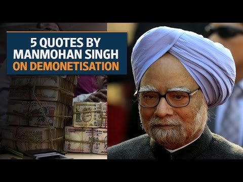 5 quotes by Manmohan Singh on demonetisation