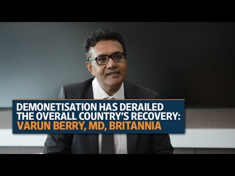 Demonetisation has derailed the overall country’s recovery: Varun Berry