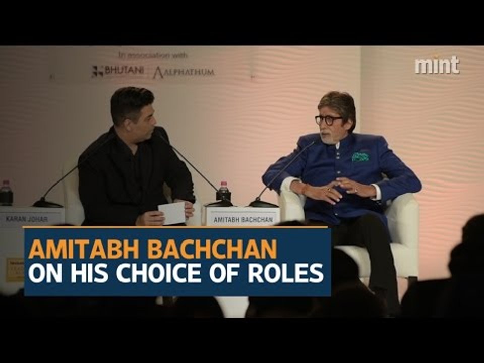 Amitabh Bachchan on his choice of roles