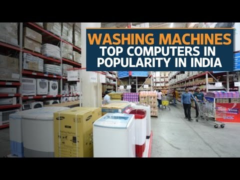 Washing machines top computers in popularity in India
