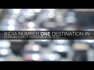 Download Video: India top foreign investment destination in 2015