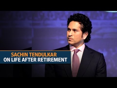 Sachin Tendulkar on life after retirement