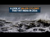 From Vardah to Roanu, a look at major cyclones that hit India this year