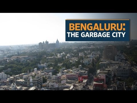 How 'Garden City' Bengaluru turned into a garbage city