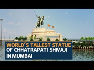The proposed Chhatrapati Shivaji memorial will be the world’s tallest statue