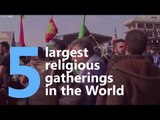 5 largest religious gatherings in the world