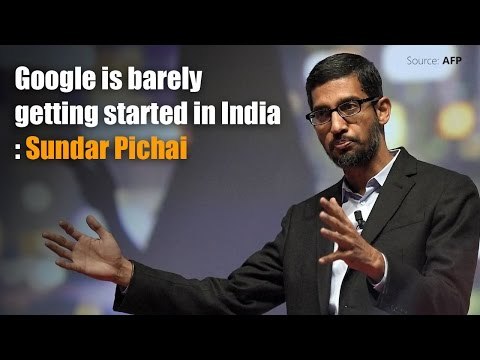 Sundar Pichai: Google is barely getting started in India