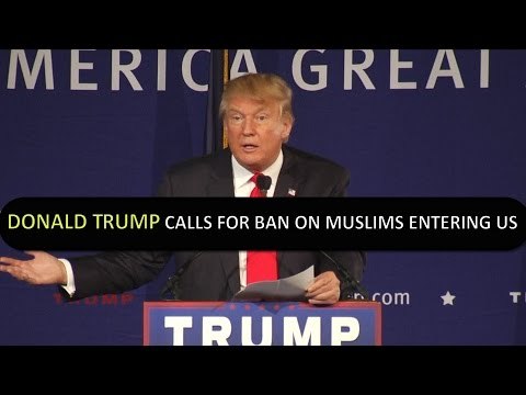 Donald Trump calls for ban on Muslims entering US