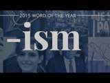 Merriam-Webster declares ‘ism’ as word of the year