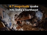 6.7 magnitude quake hits India’s northeast; at least 9 dead, 200 injured