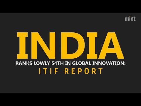 India ranks lowly 54th in global innovation: ITIF report