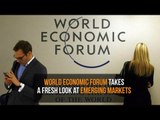 World Economic Forum takes a fresh look at emerging markets