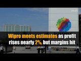 Wipro meets estimates as profit rises nearly 2%, but margins hit