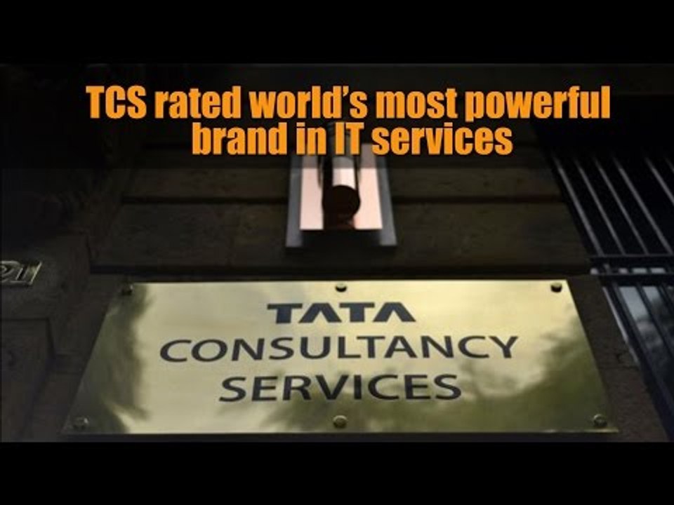 TCS rated world’s most powerful brand in IT services: report