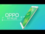 OPPO R7 PLUS | Gizmo Guru