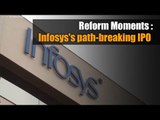 Reform Moments | Infosys's path-breaking IPO