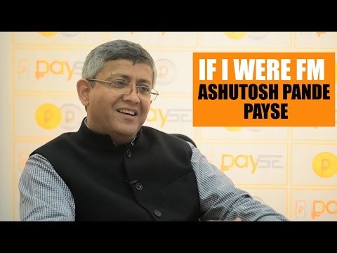 If I were FM | Ashutosh Pande, Payse
