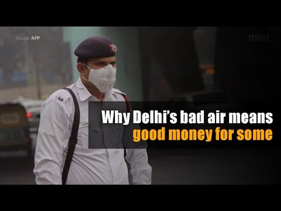 Why Delhi’s bad air means good money for some