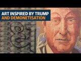 Art inspired by Trump and demonetisation at India Art Fair