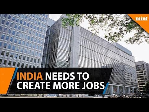 India needs to create more salaried jobs: World Bank