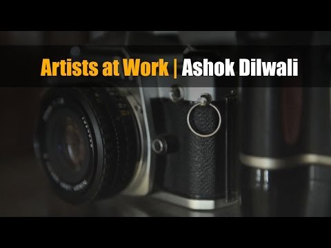 Artists at Work | Ashok Dilwali