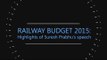 Railway budget 2015: Highlights of Suresh Prabhu’s speech