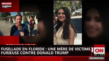 Fusillade en Floride : une mère de victime furieuse contre Donald Trump (vidéo)
