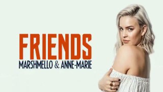 Lyrics - Marshmello & Anne-Marie - FRIENDS