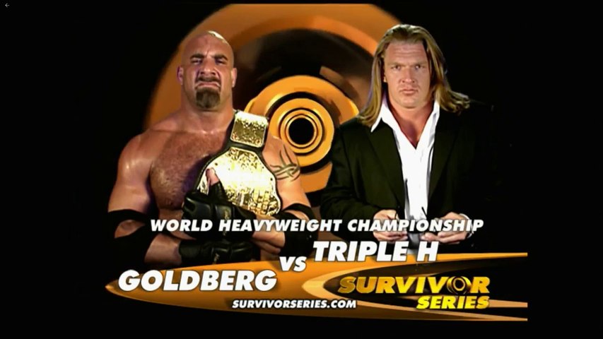 Wwe Survivor Series 2003 - Goldberg(c) Vs Triple H -world Heavyweight  Championship - Official Promo - video Dailymotion