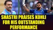 India vs SA 6th ODI: Ravi Shastri hails Virat Kohli's performance in the series | Oneindia News