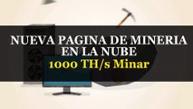 NUEVA PAGINA DE MINERIA EN LA NUBE 1000 TH/s | Minar Criptomonedas Facil y Ganar Dinero Online