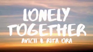 Lyrics - Avicii - Lonely Together