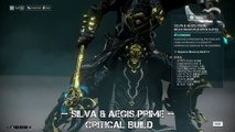 Warframe Silva & Aegis Prime - Critical Build