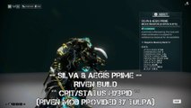 Warframe Silva & Aegis Prime - Riven Build (Crit/Status Hybrid)