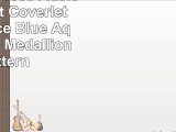 Comfort Spaces  Adele Mini Quilt Coverlet Set  3 Piece  Blue Aqua  Printed Medallions