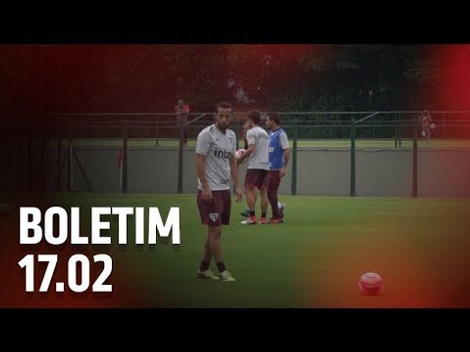BOLETIM DE TREINO + NENE: 17.02 | SPFCTV