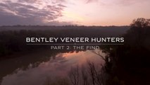 Veneer Hunters - Part 2: The Find