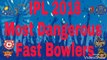 IPL 2018 Most Dangerous Fast Bowler list teams CSK, KXIP,   MI,KKR,RR,DD,SRH,RCB