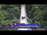 Jembatan Gantung dengan Panjang Mencapai 240 Meter - NET12