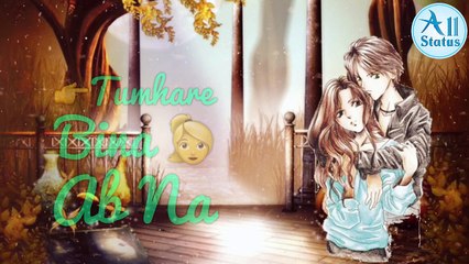 Bahut pyaar Karte Hai || Whatsapp Stat Video | Love  Sad  Song