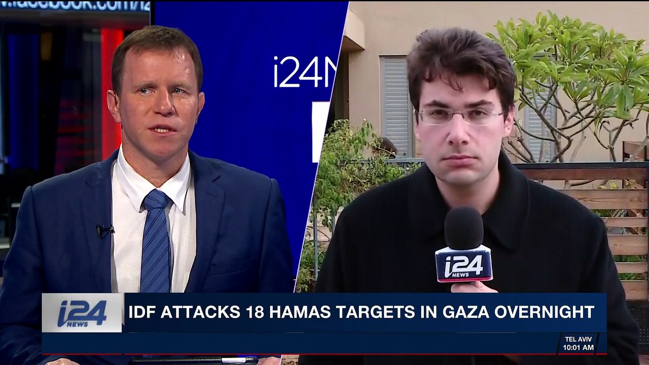 i24NEWS DESK | IDF attacks 18 Hamas targets in Gaza overnight | Sunday, February 18th 2018