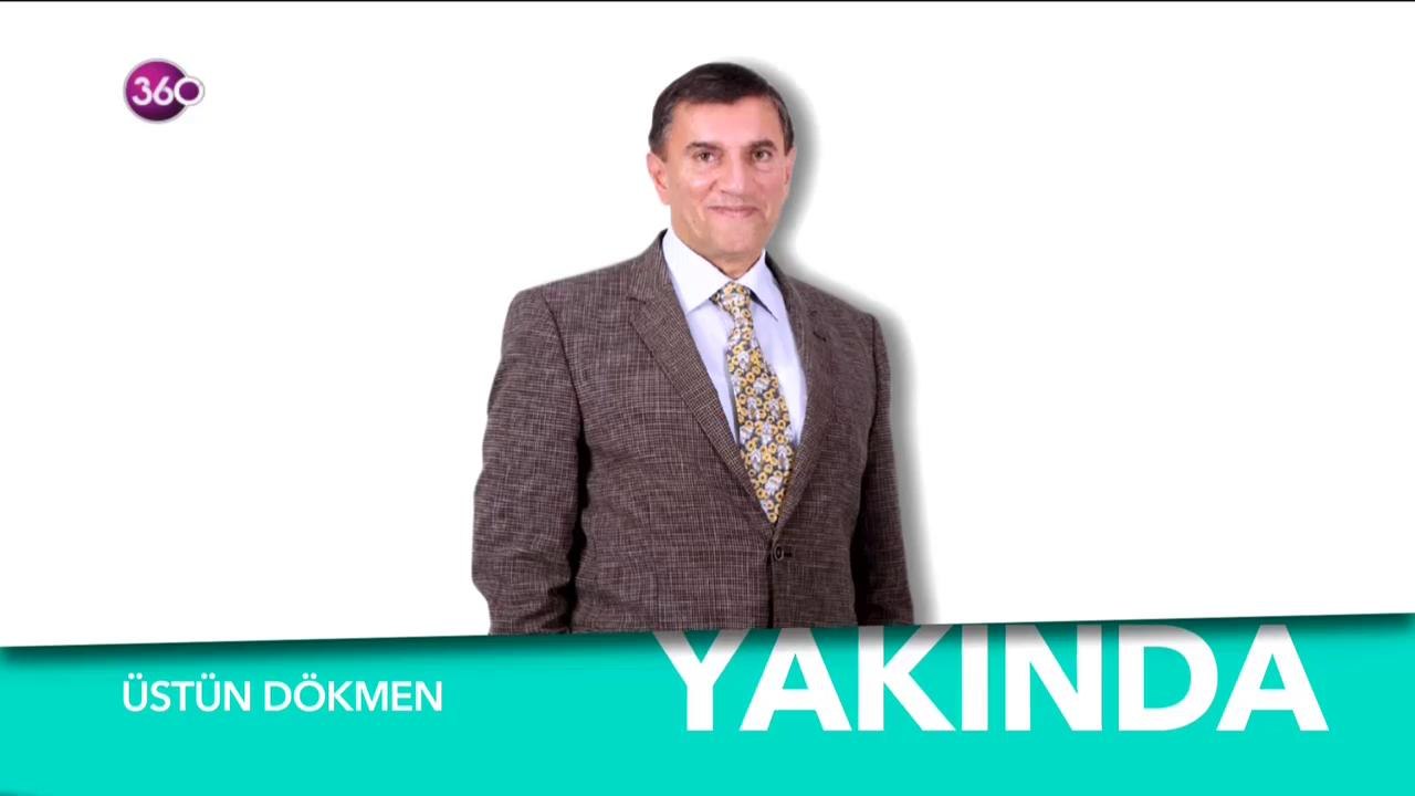 Üstün Dökmen 360'ta!