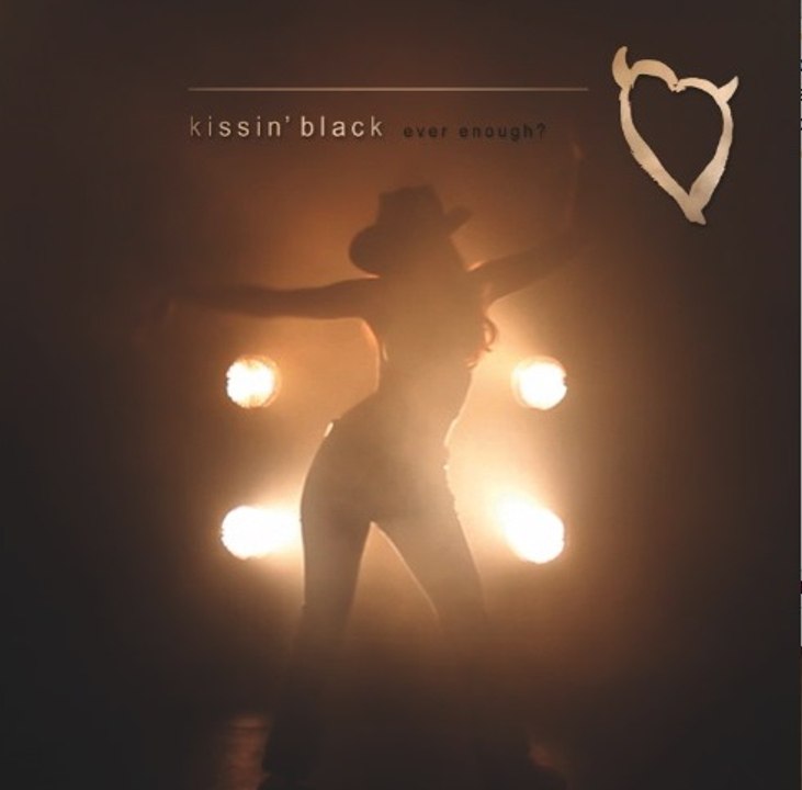 Kissin' Black - Ever Enough?