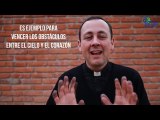 JESÚS FUE TENTADO PARA VENCER TODOS LOS OBSTÁCULOS ENTRE TÚ Y ÉL - PADRE ADOLFO GÜEMES LC