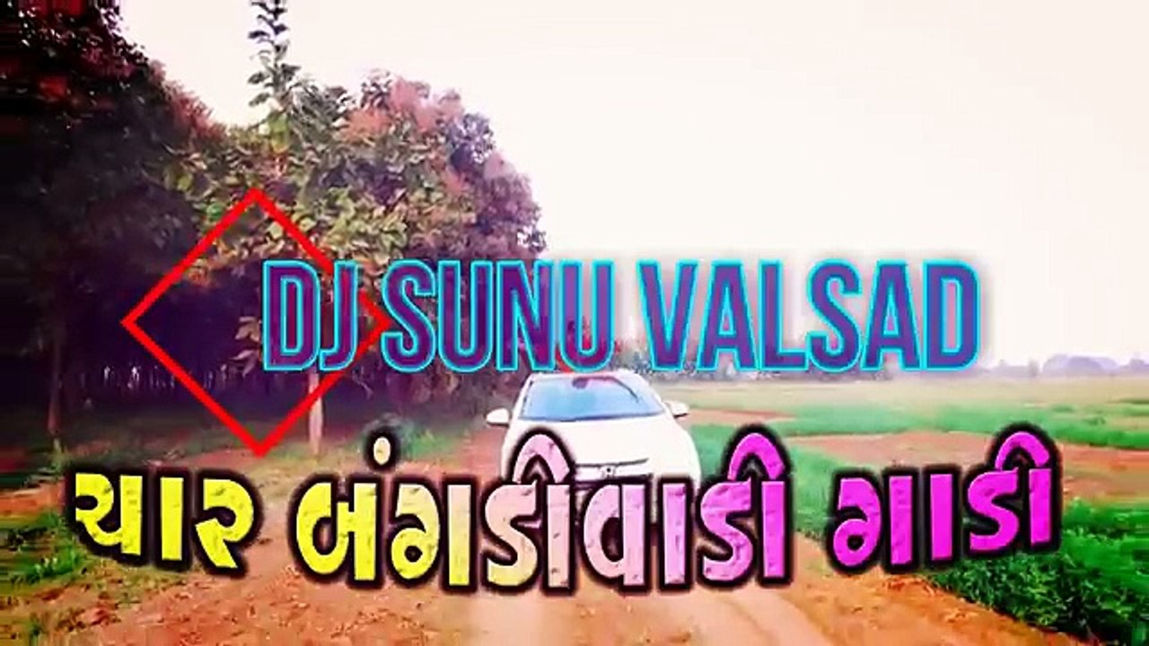 Char_Bangdi_Vadi_Gadi DJ_SUNU_VALSAD)